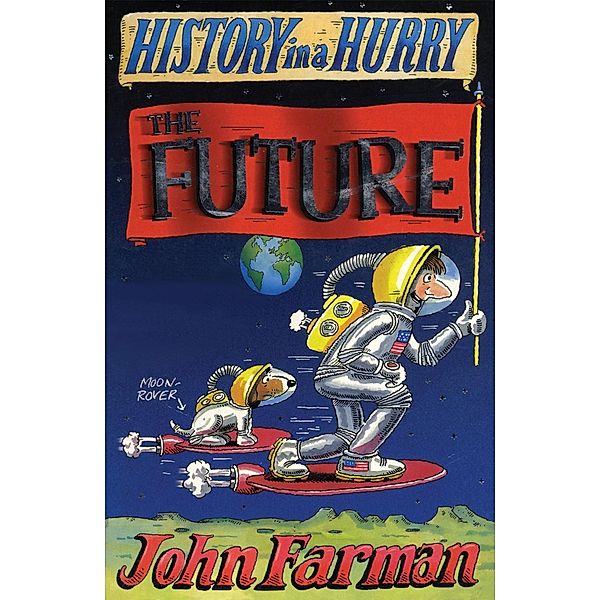 History in a Hurry 17: The Future, John Farman