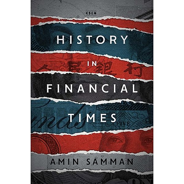 History in Financial Times / Currencies: New Thinking for Financial Times, Amin Samman