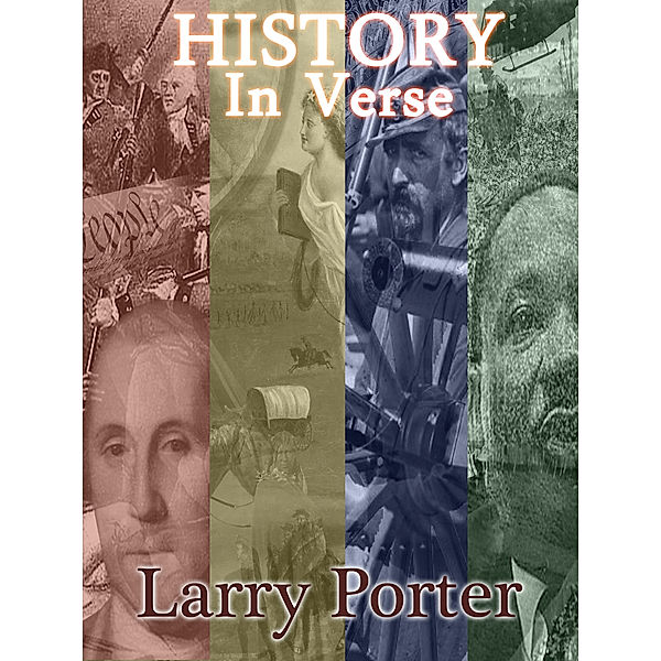 History in Verse, Larry Porter