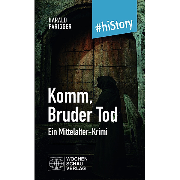 #hiStory / Komm, Bruder Tod, Harald Parigger
