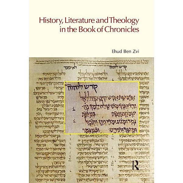 History, Literature and Theology in the Book of Chronicles / BibleWorld, Ehud Ben Zvi
