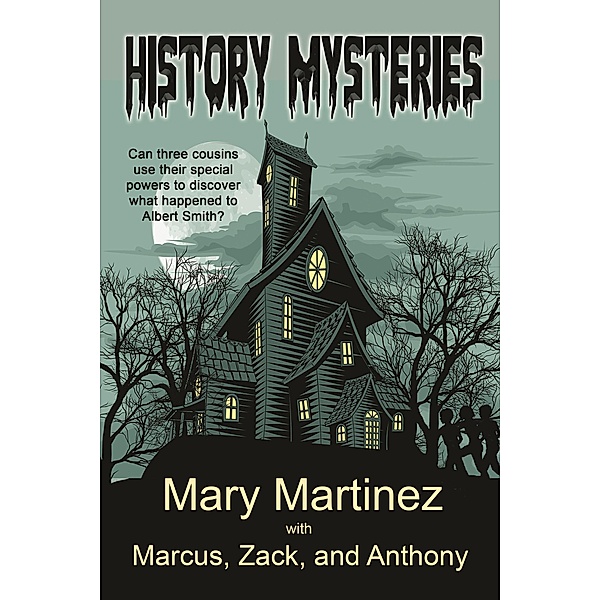 History Mysteries, Mary Martinez