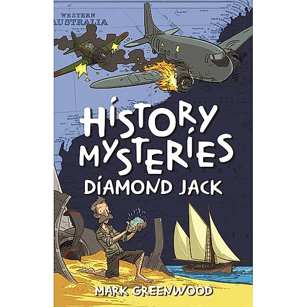 History Mysteries: Diamond Jack, Mark Greenwood