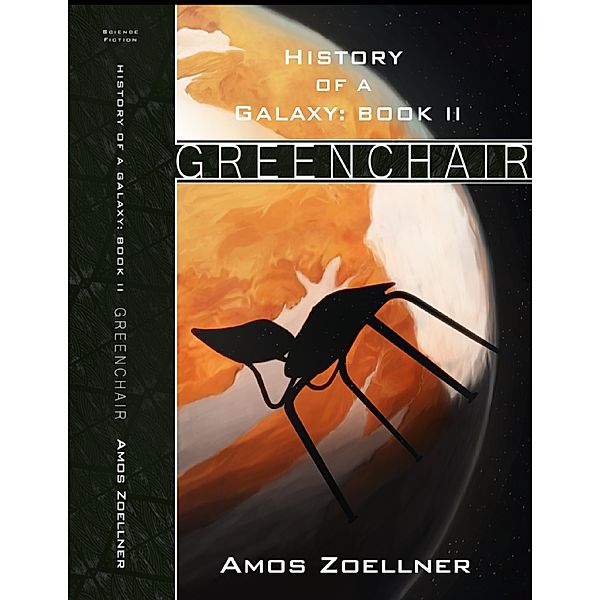 History of a Galaxy: Book 2 - Greenchair, Amos Zoellner