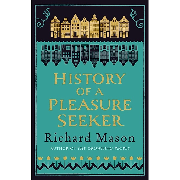History of a Pleasure Seeker / Weidenfeld and Nicholson, Richard Mason