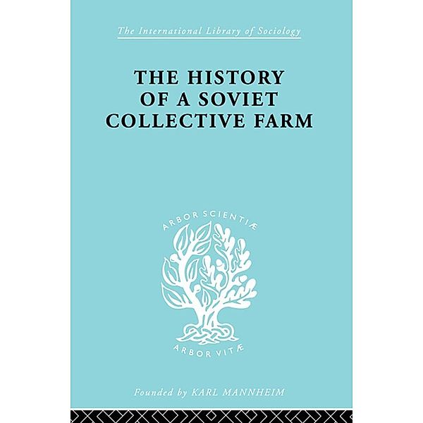 History of a Soviet Collective Farm / International Library of Sociology, Fedor Belov
