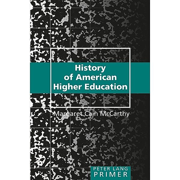 History of American Higher Education, Margaret Cain McCarthy