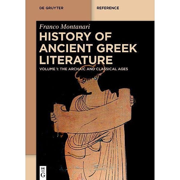 History of Ancient Greek Literature / De Gruyter Reference, Franco Montanari