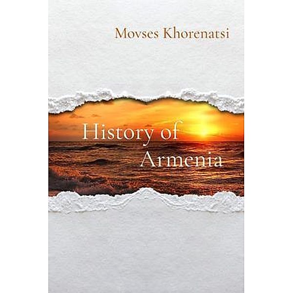 History of  Armenia, Movses Khorenatsi