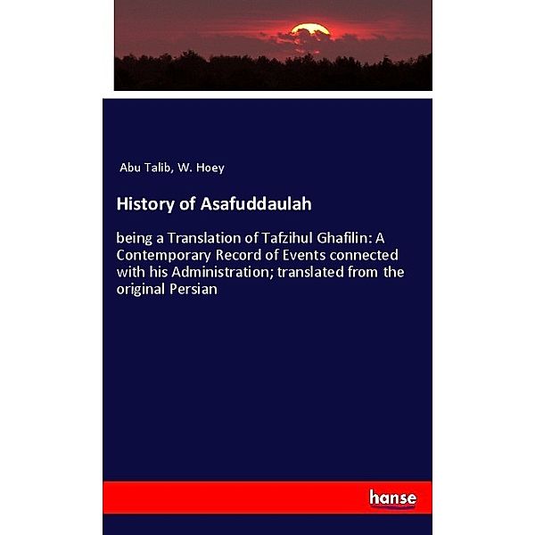 History of Asafuddaulah, Abu Talib, W. Hoey