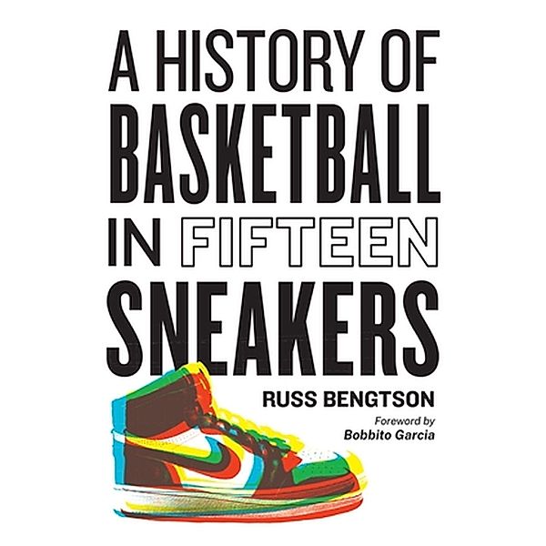 History of Basketball in Fifteen Sneakers, Russ Bengtson