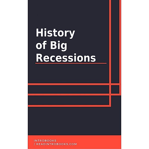 History of Big Recessions, IntroBooks Team