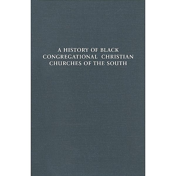 History of Black Congregational Christian Churches of the South, J. Taylor Stanley