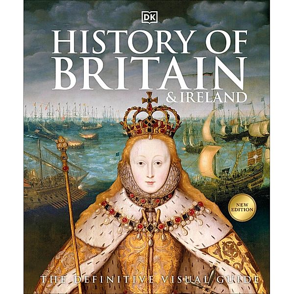 History of Britain and Ireland / DK Definitive Visual Histories, Dk