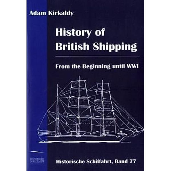 History of British Shipping, Adam Kirkaldy