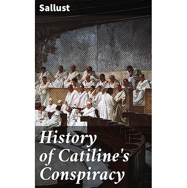 History of Catiline's Conspiracy, Sallust