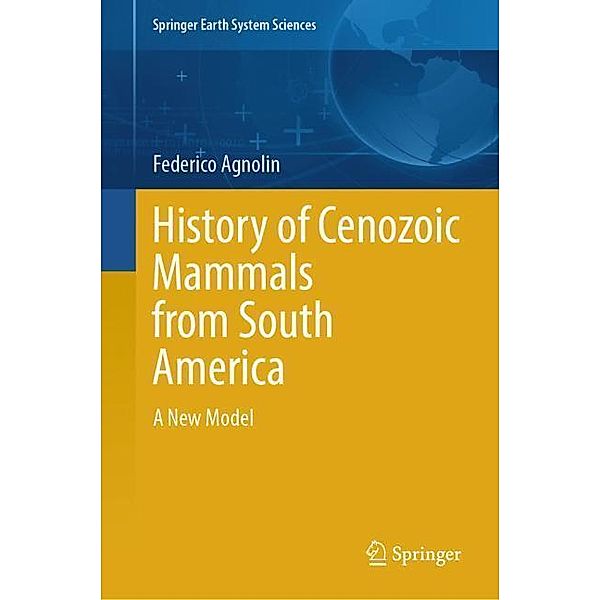 History of Cenozoic Mammals from South America, Federico Agnolin