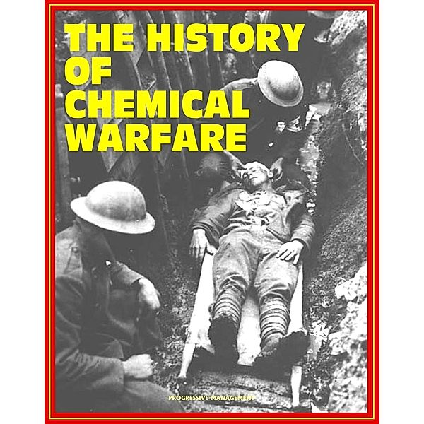 History of Chemical Warfare - From World War I to Iraq, Terrorist Threats, Countermeasures and Medical Management, CWC Treaty and Demilitarization (Medical Aspects of Chemical Warfare Excerpt), Progressive Management