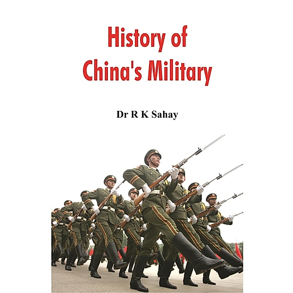 History of China's Military, R K Sahay