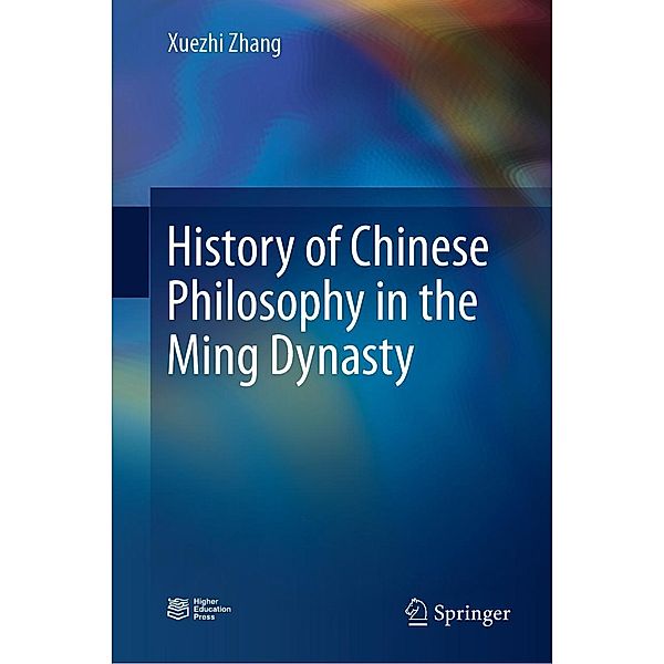 History of Chinese Philosophy in the Ming Dynasty, Xuezhi Zhang