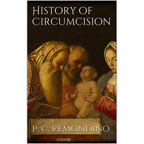 History of Circumcision, P. C. Remondino