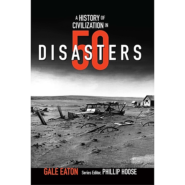 History of Civilization in 50 Disasters, Gale Eaton