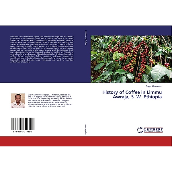 History of Coffee in Limmu Awraja, S. W. Ethiopia, Dagm Alemayehu
