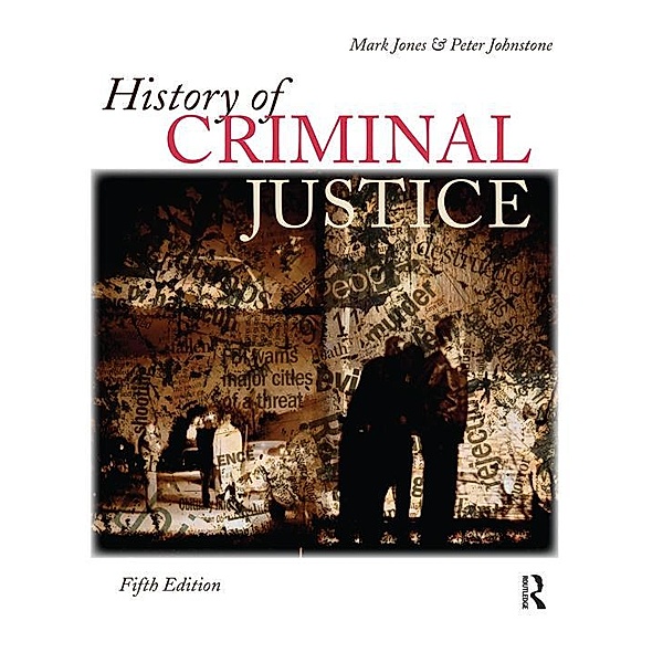 History of Criminal Justice, Mark Jones, Peter Johnstone