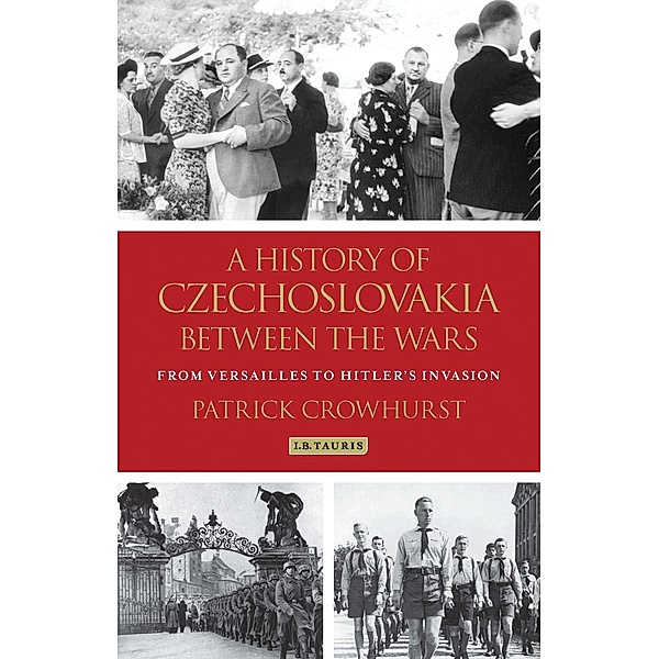 History of Czechoslovakia between the Wars, Patrick Crowhurst
