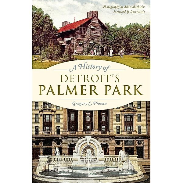 History of Detroit's Palmer Park, Gregory C. Piazza
