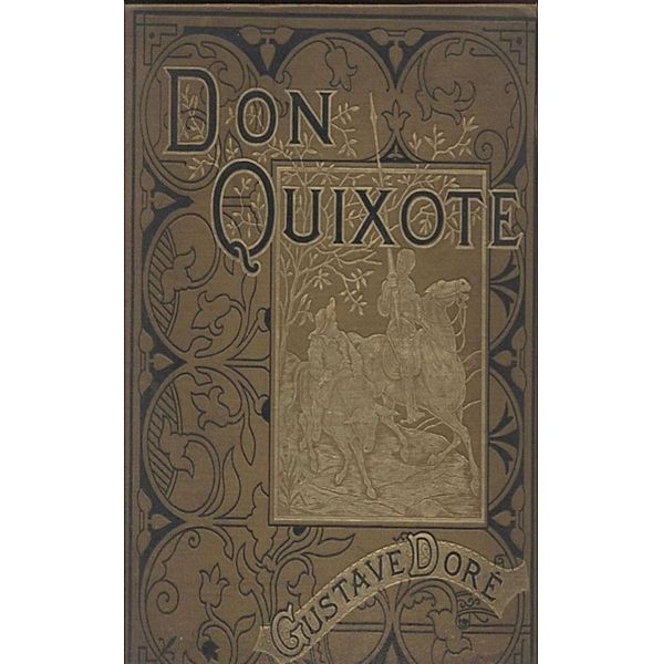 History of Don Quixote, Miguel de Cervantes Saavedra