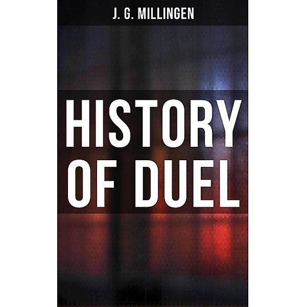 History of Duel, J. G. Millingen