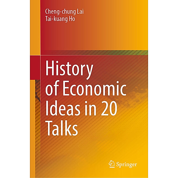 History of Economic Ideas in 20 Talks, Cheng-chung Lai, Tai-kuang Ho