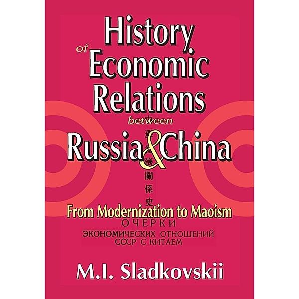 History of Economic Relations between Russia and China, M. I. Sladkovskii