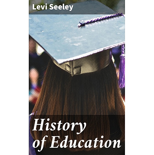 History of Education, Levi Seeley