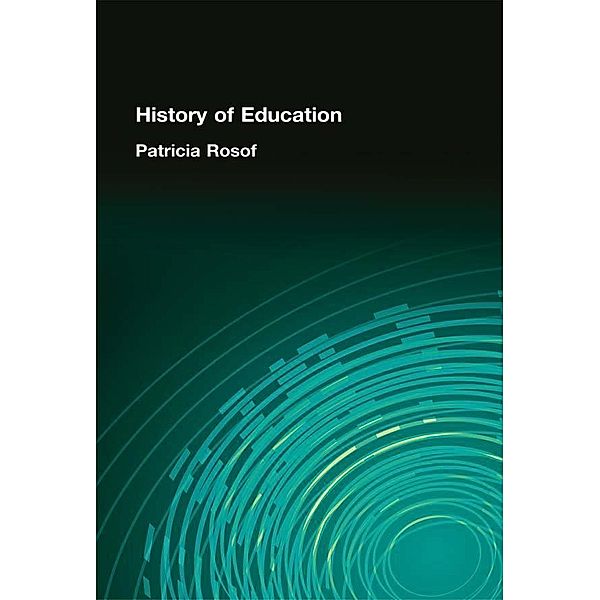 History of Education, Patricia Rosof