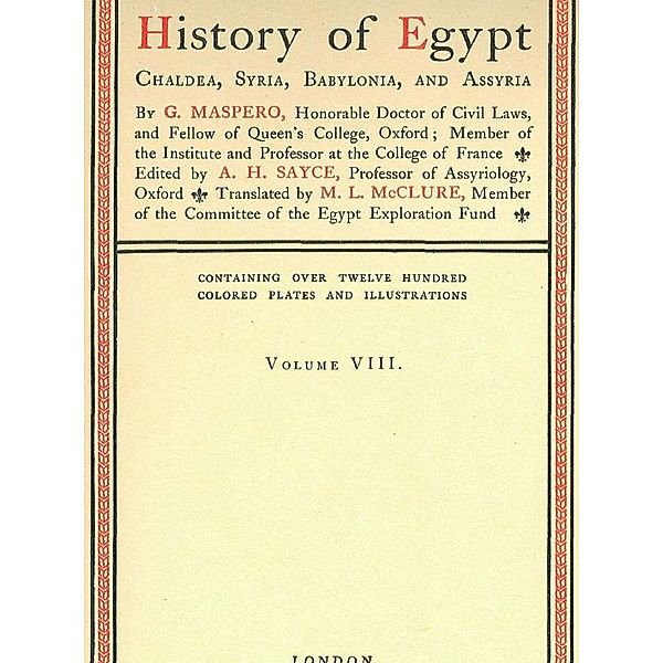 History of Egypt, Chaldea, Syria, Babylonia, and Assyria, Vol. 8, G. Maspero