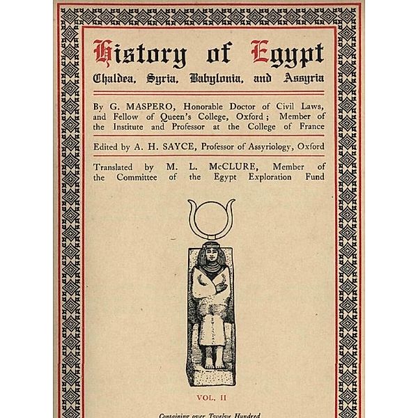 History of Egypt, Chaldea, Syria, Babylonia, and Assyria, Vol. 2, G. Maspero