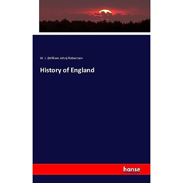 History of England, William J. Robertson