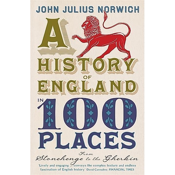 History of England in 100 Places, John Julius Norwich