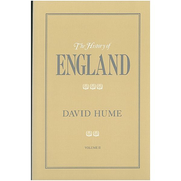 History of England, The: The History of England Volume II, David Hume