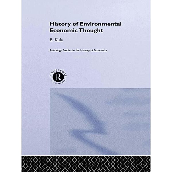 History of Environmental Economic Thought, Erhun Kula