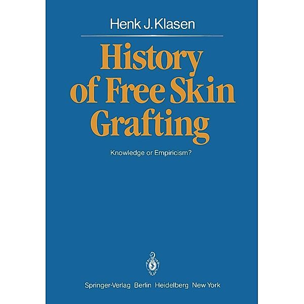 History of Free Skin Grafting, H. J. Klasen