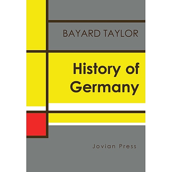 History of Germany, Bayard Taylor