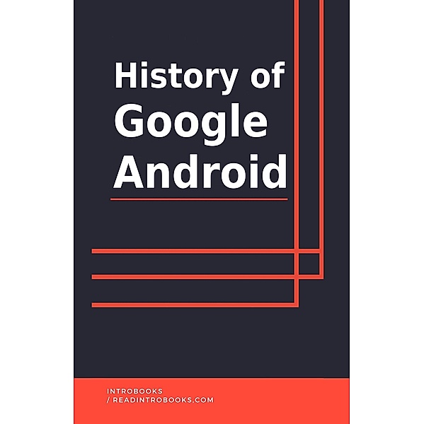 History Of Google Android, IntroBooks Team