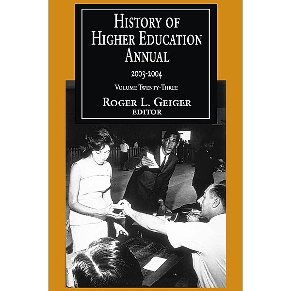 History of Higher Education Annual: 2003-2004, Torcuato Di Tella, Roger L. Geiger