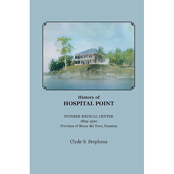 History of Hospital Point, Clyde S. Stephens