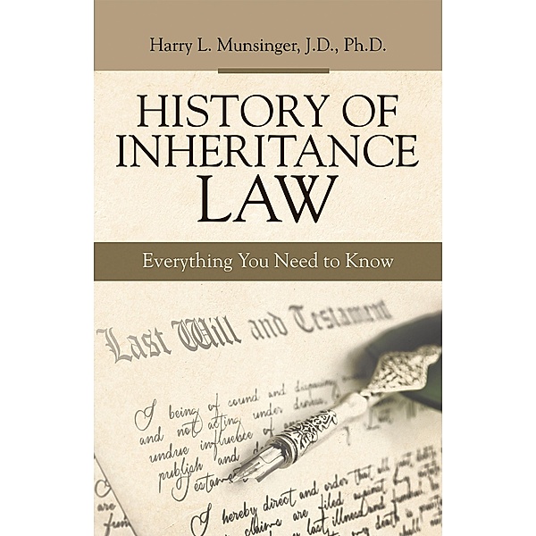 History of Inheritance Law, Harry L. Munsinger J. D. Ph. D.