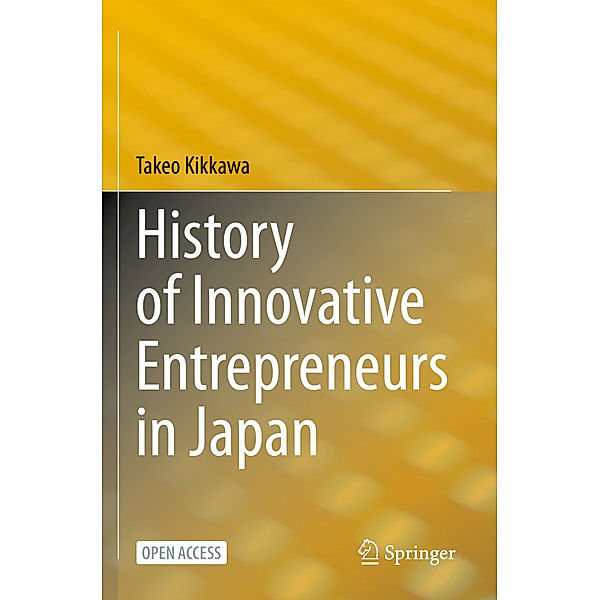 History of Innovative Entrepreneurs in Japan, Takeo Kikkawa