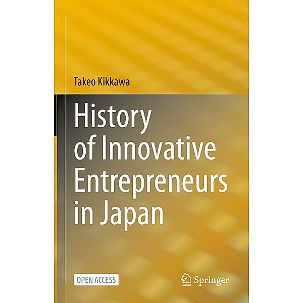 History of Innovative Entrepreneurs in Japan, Takeo Kikkawa